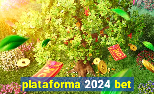 plataforma 2024 bet